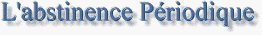 L'abstinence p�riodique